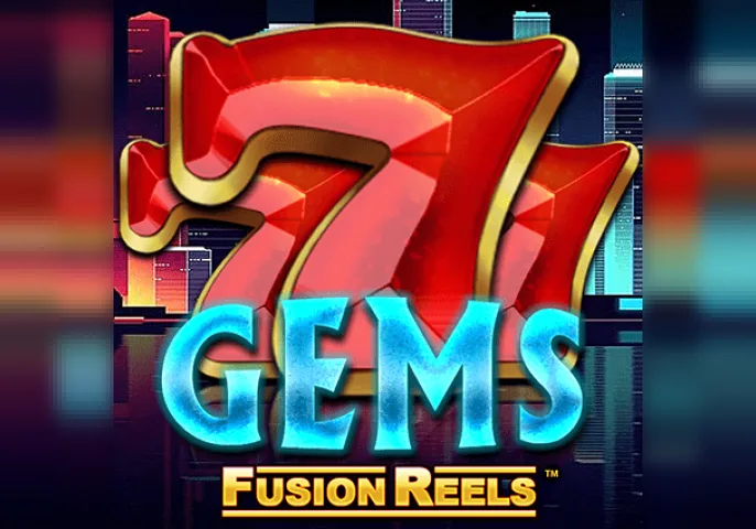 777 Gems Fusion Reels